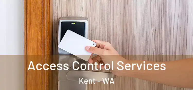  Access Control Services Kent - WA