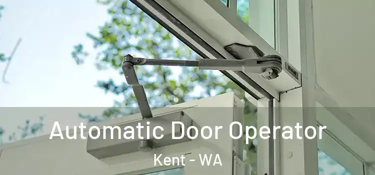 Automatic Door Operator Kent - WA