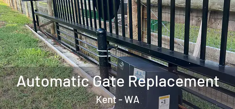 Automatic Gate Replacement Kent - WA