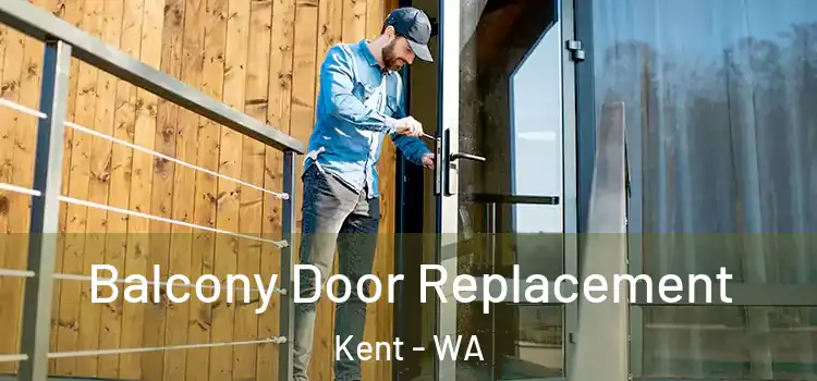  Balcony Door Replacement Kent - WA