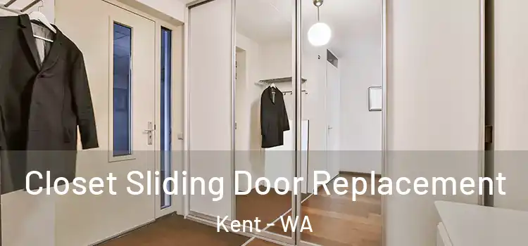 Closet Sliding Door Replacement Kent - WA