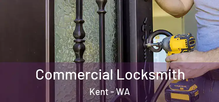  Commercial Locksmith Kent - WA