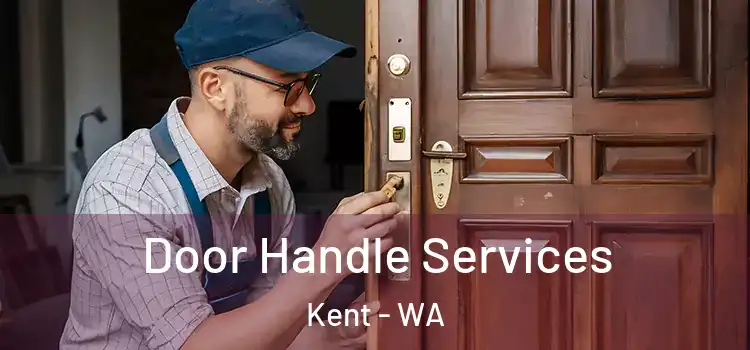  Door Handle Services Kent - WA