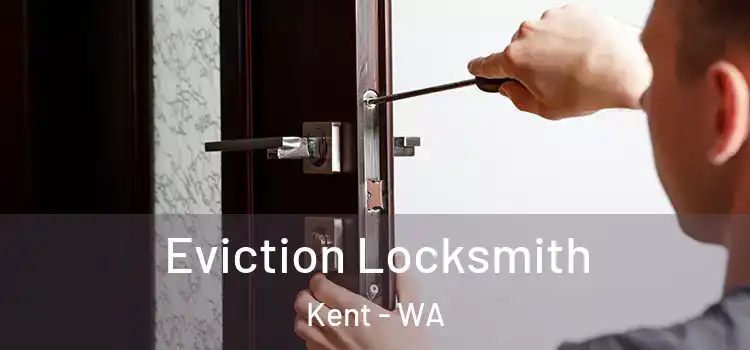  Eviction Locksmith Kent - WA