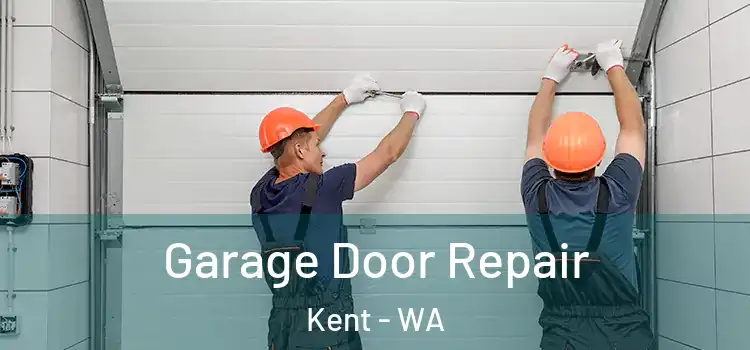  Garage Door Repair Kent - WA