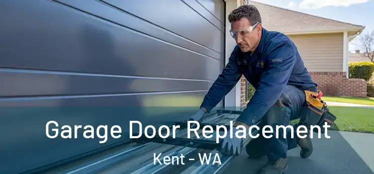  Garage Door Replacement Kent - WA