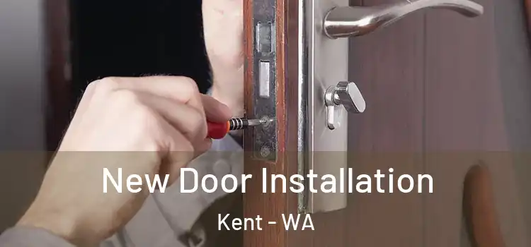  New Door Installation Kent - WA