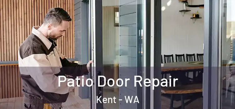  Patio Door Repair Kent - WA